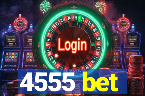 4555 bet